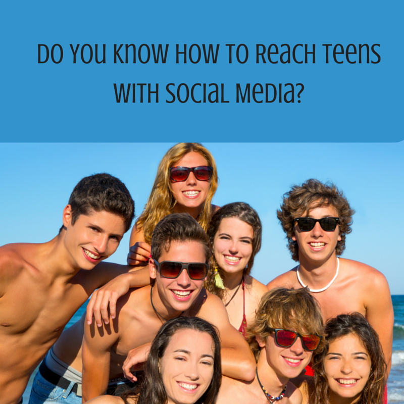 Do You Know How to Reach Teens with Social Media?