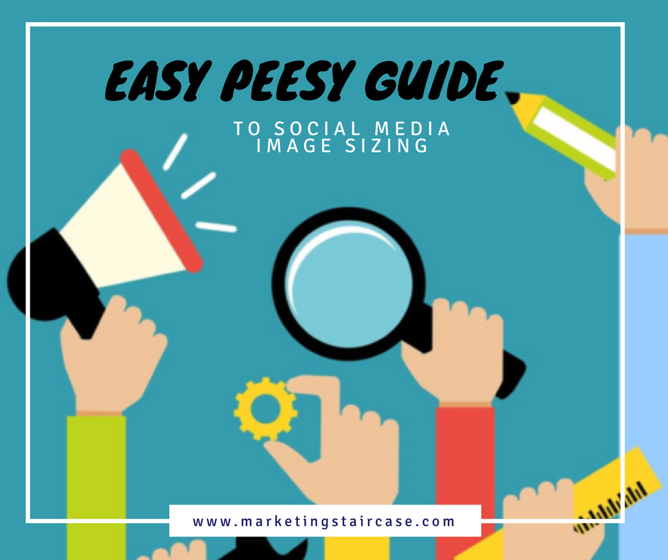 Easy Peesy Guide for Social Media Image Sizing