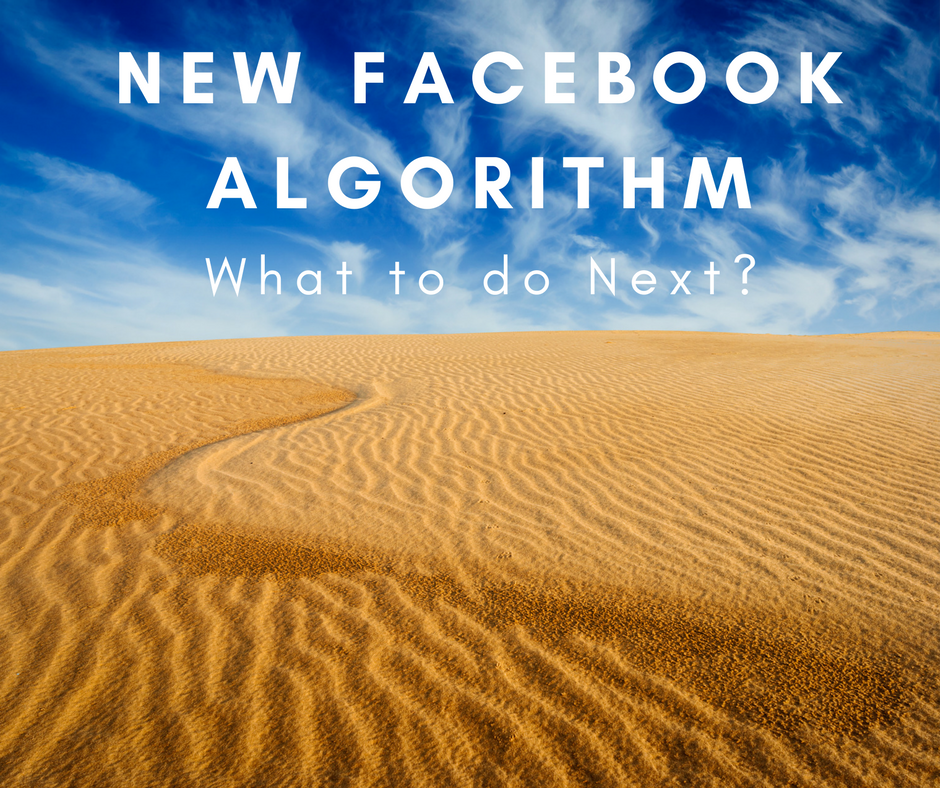 Facebook Algorithm Changes – What to Do Next?