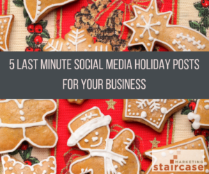 5 ideas for last minute holiday social media posts